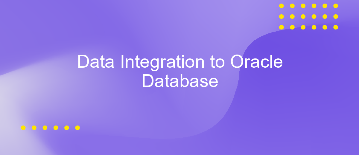 Data Integration to Oracle Database