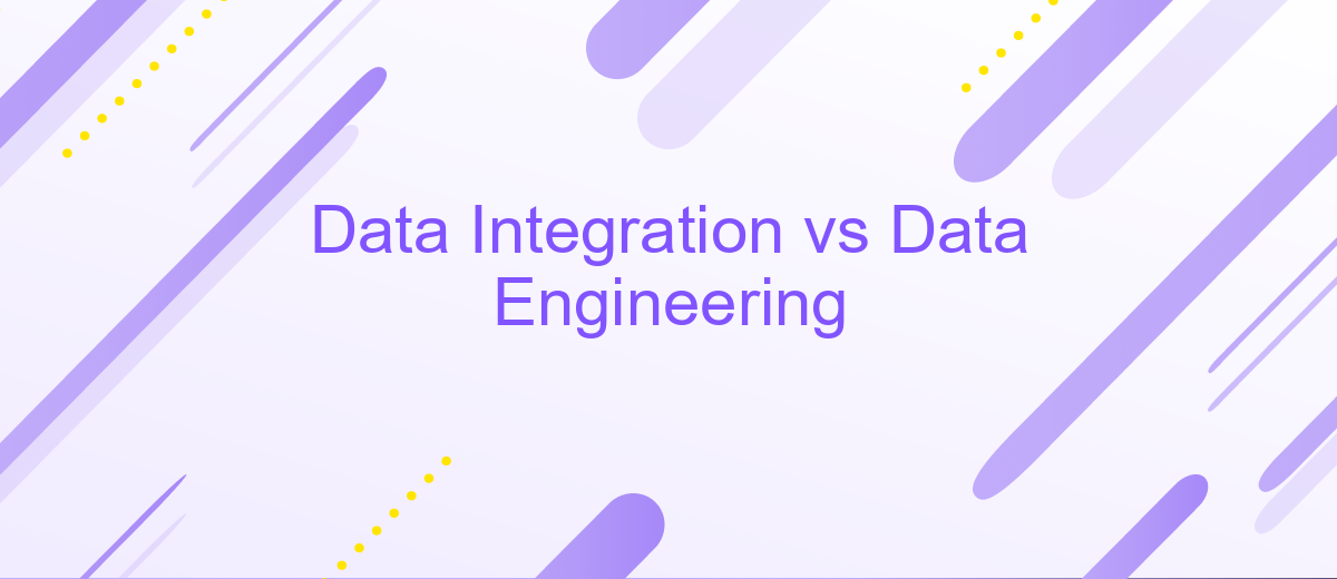 Data Integration vs Data Engineering