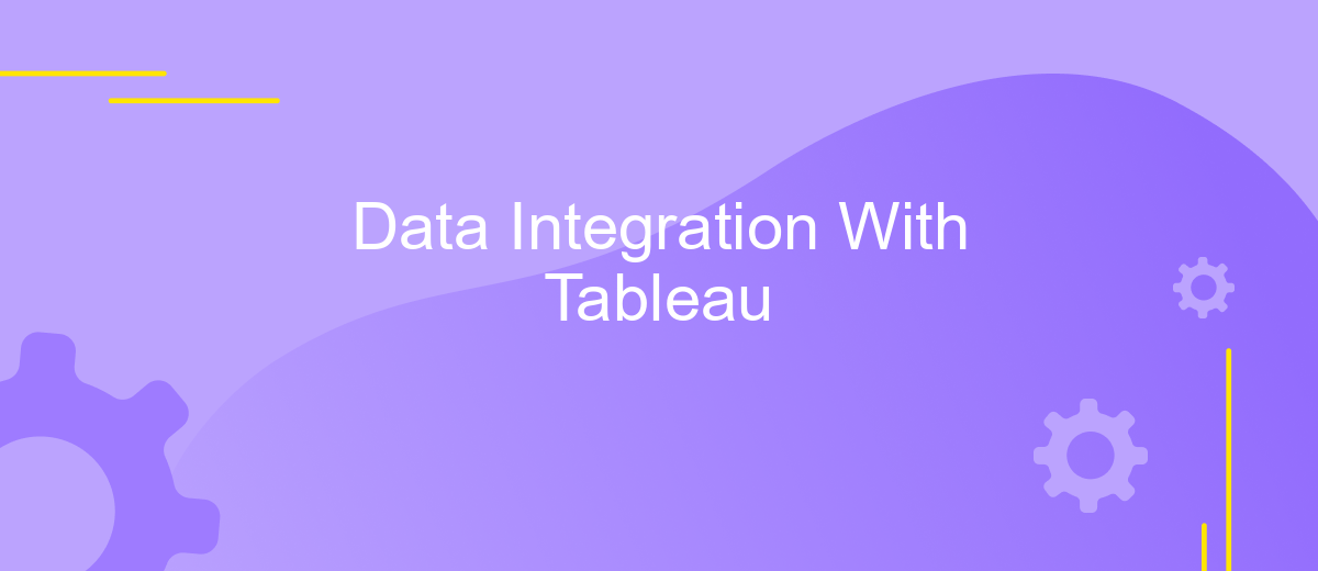 Data Integration With Tableau