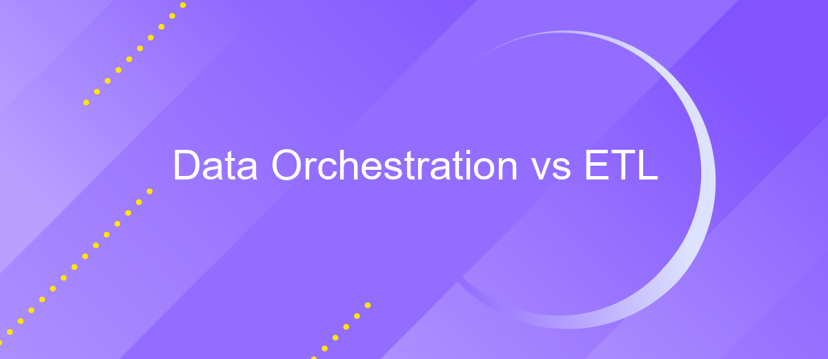 Data Orchestration vs ETL