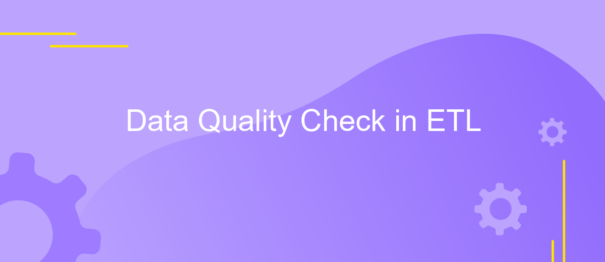 Data Quality Check in ETL