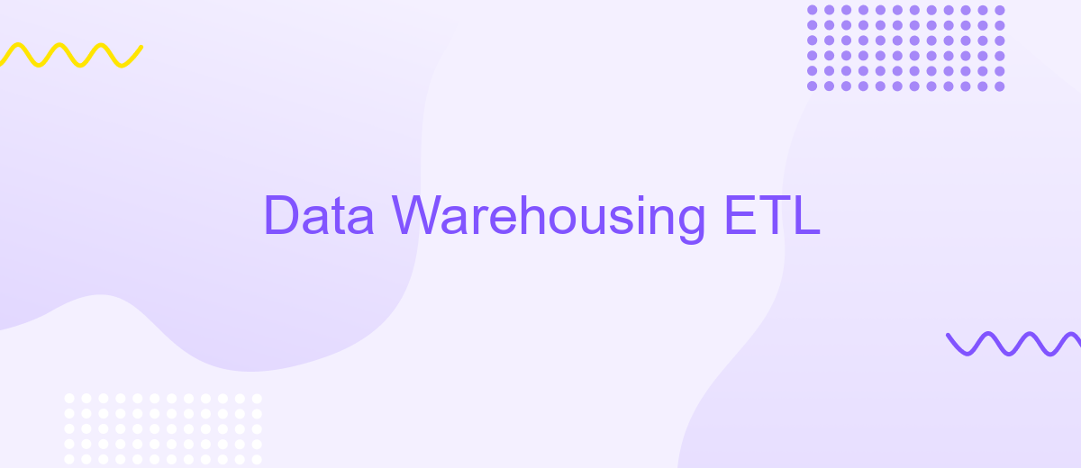 Data Warehousing ETL