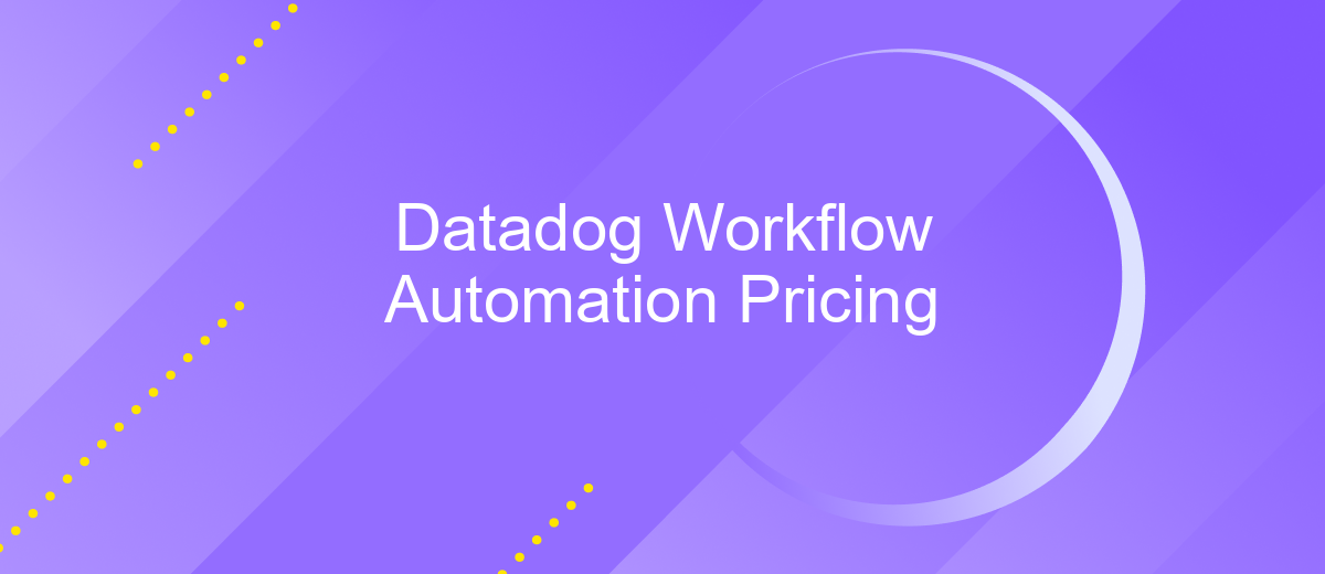 Datadog Workflow Automation Pricing