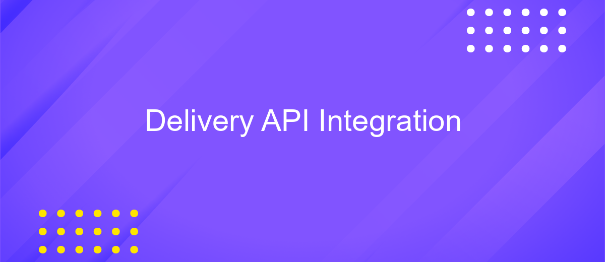 Delivery API Integration