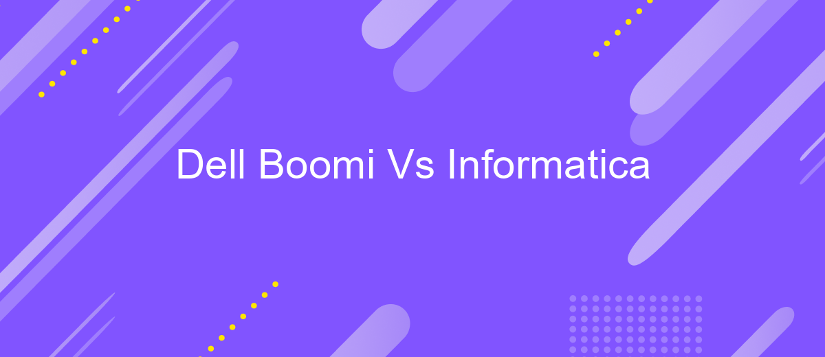 Dell Boomi Vs Informatica