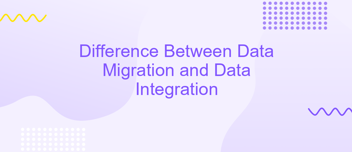 Difference Between Data Migration and Data Integration