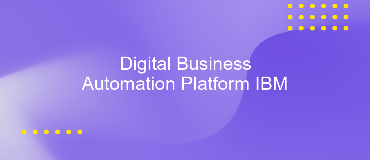 Digital Business Automation Platform IBM