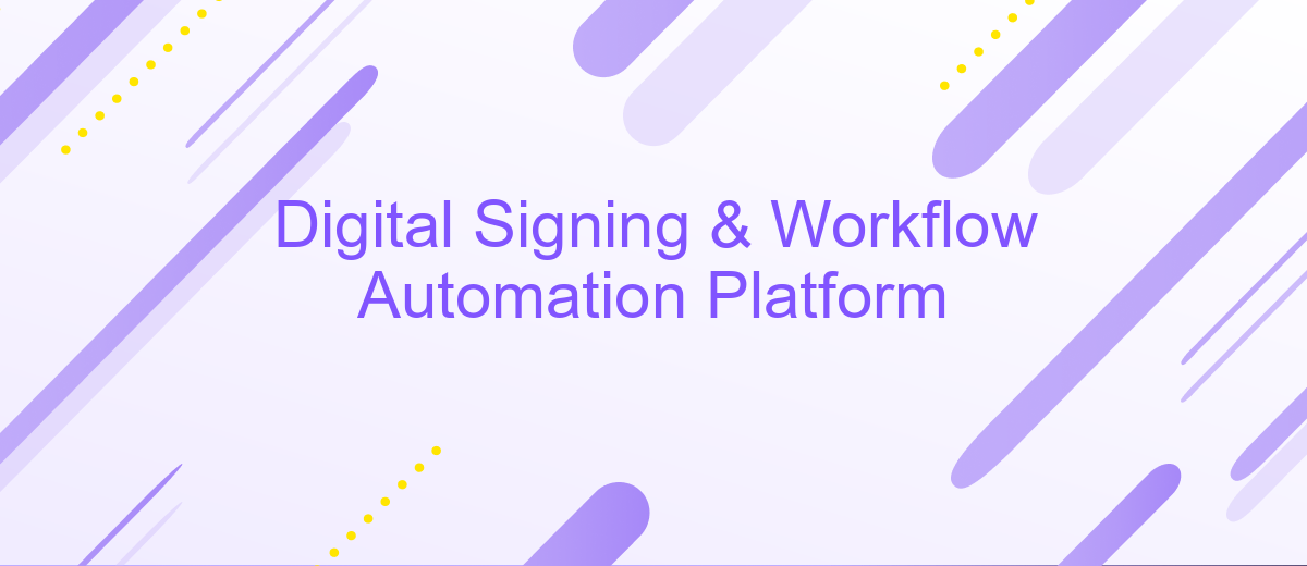 Digital Signing & Workflow Automation Platform