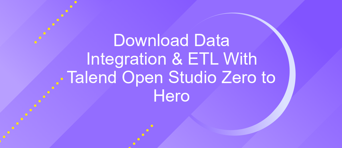 Download Data Integration & ETL With Talend Open Studio Zero to Hero