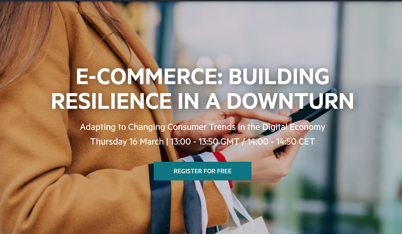 E-COMMERCE: BUILDING RESILIENCE IN A DOWNTURN