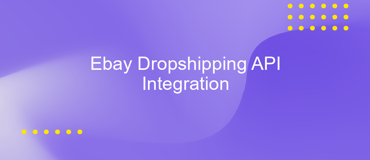 Ebay Dropshipping API Integration