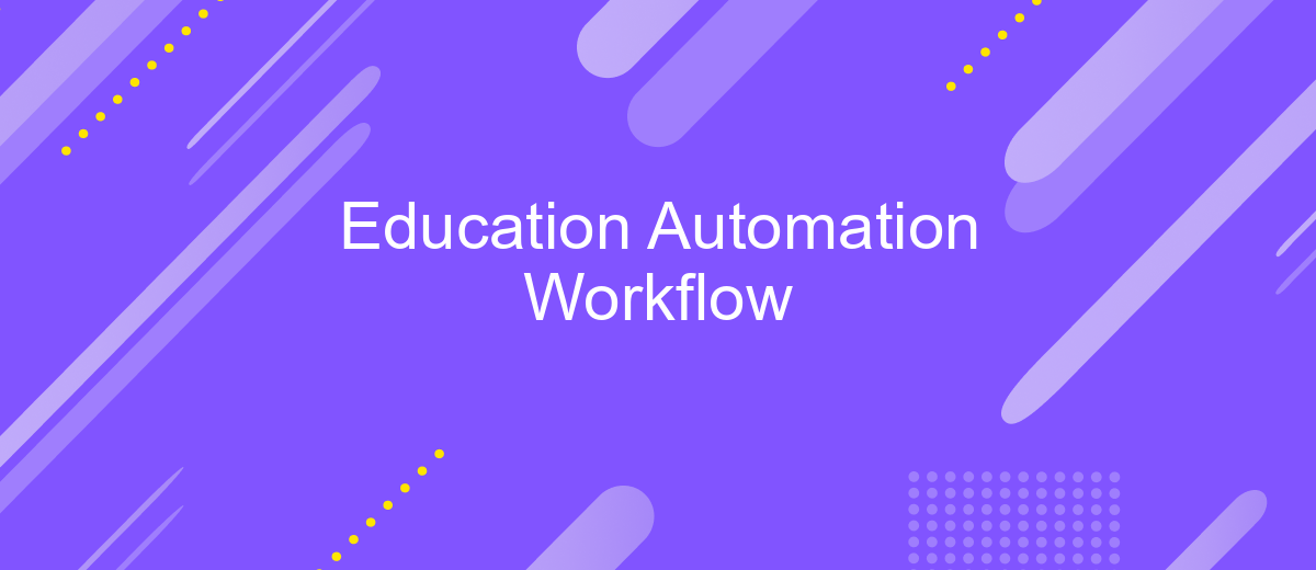 Education Automation Workflow