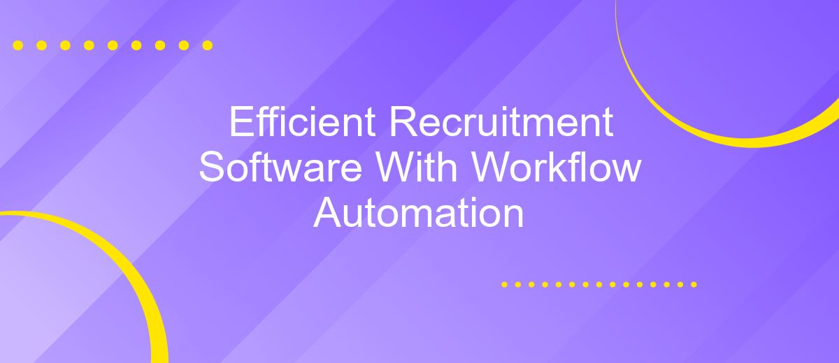 Efficient Recruitment Software With Workflow Automation