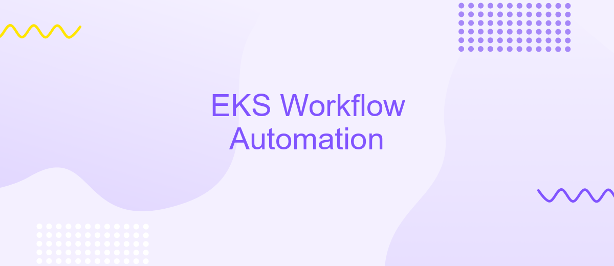 EKS Workflow Automation