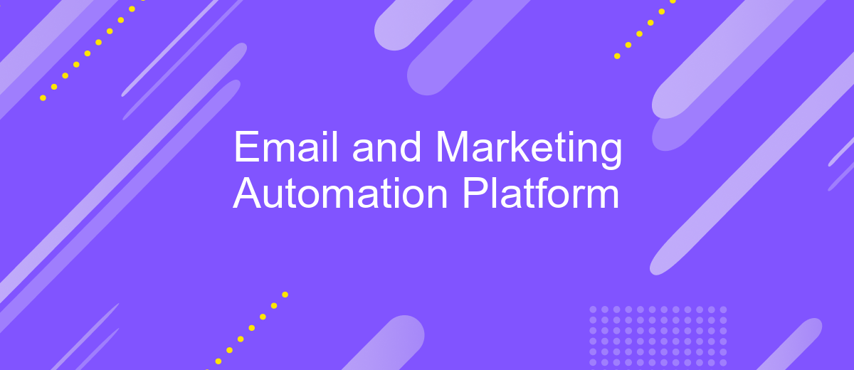 Email and Marketing Automation Platform