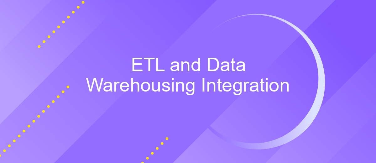 ETL and Data Warehousing Integration