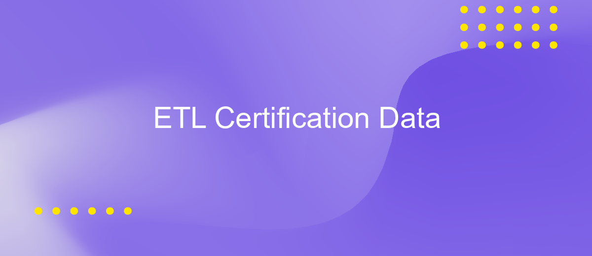 ETL Certification Data