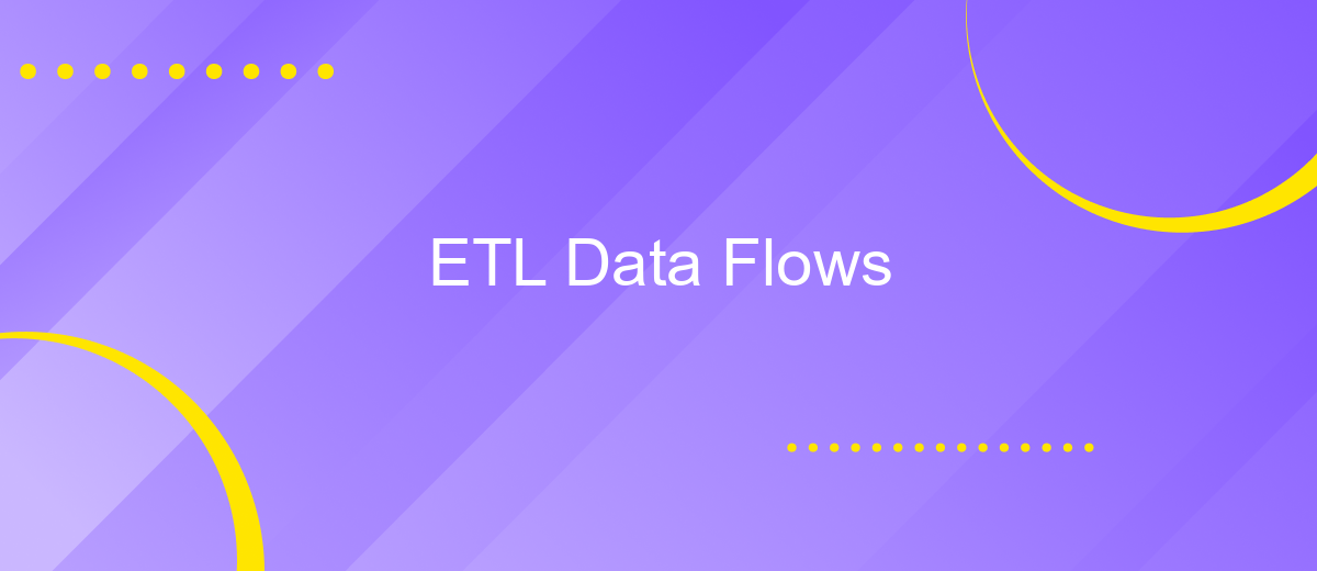 ETL Data Flows