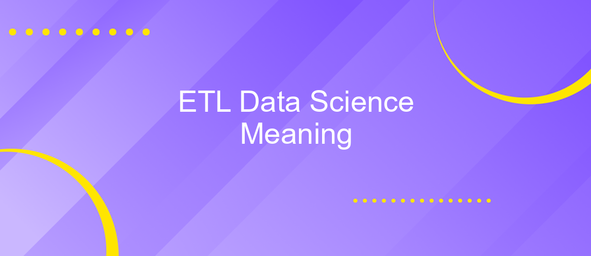 ETL Data Science Meaning