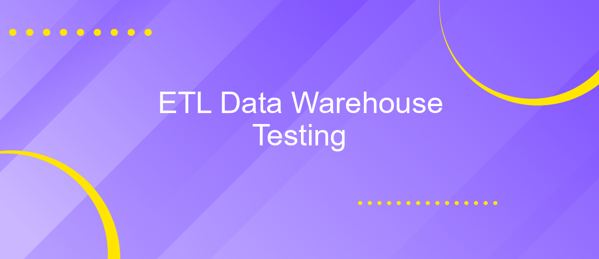 ETL Data Warehouse Testing