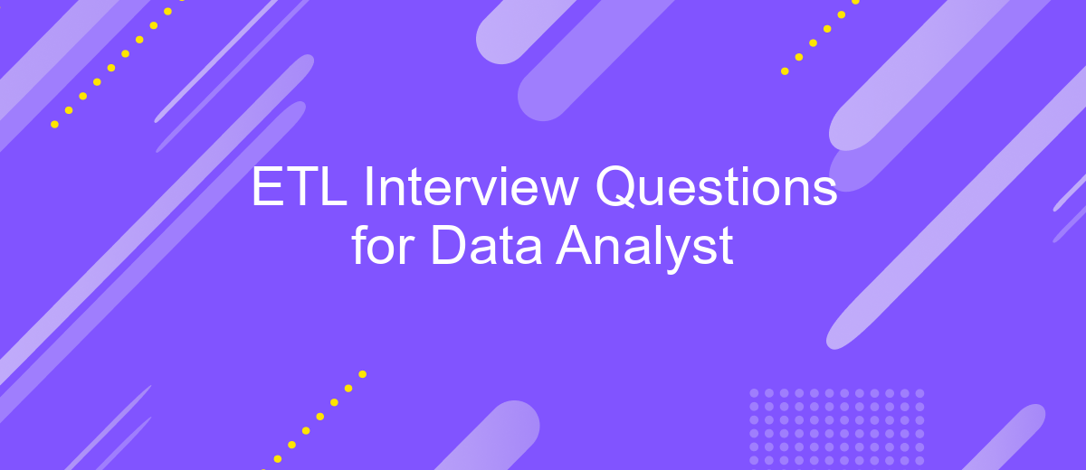 ETL Interview Questions for Data Analyst