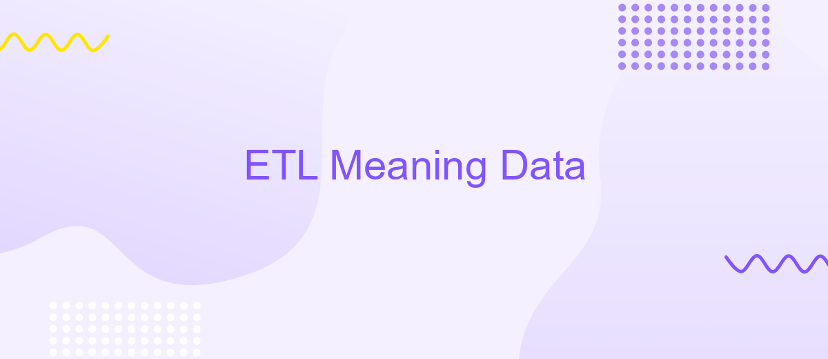 ETL Meaning Data