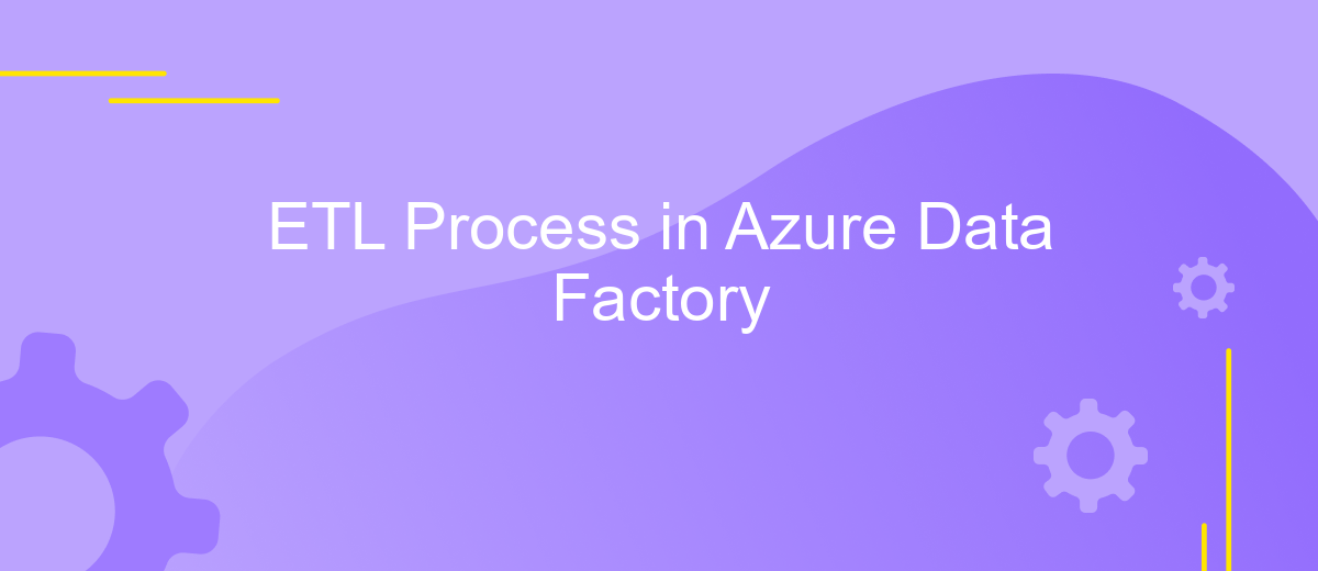 ETL Process in Azure Data Factory