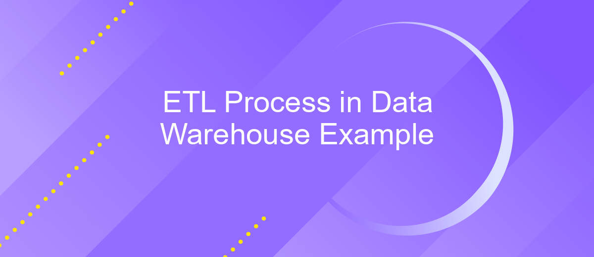 ETL Process in Data Warehouse Example