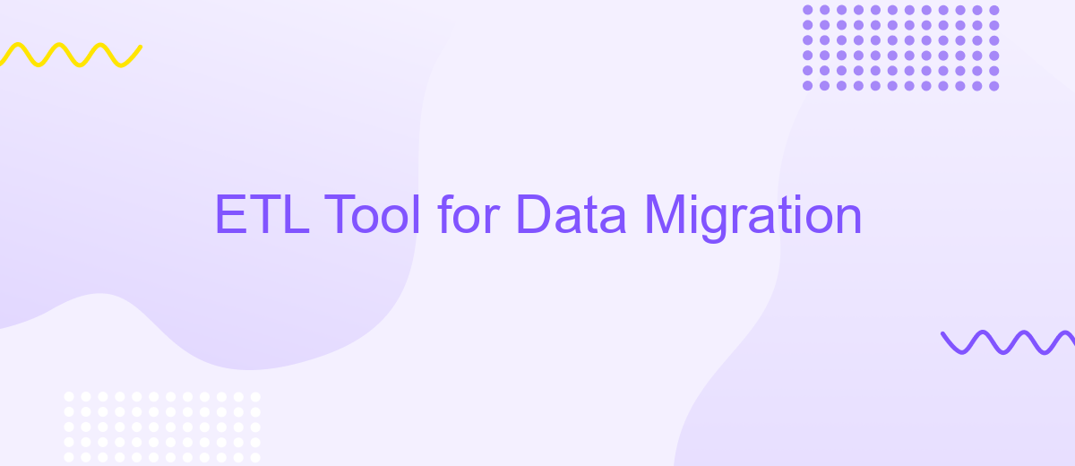 ETL Tool for Data Migration