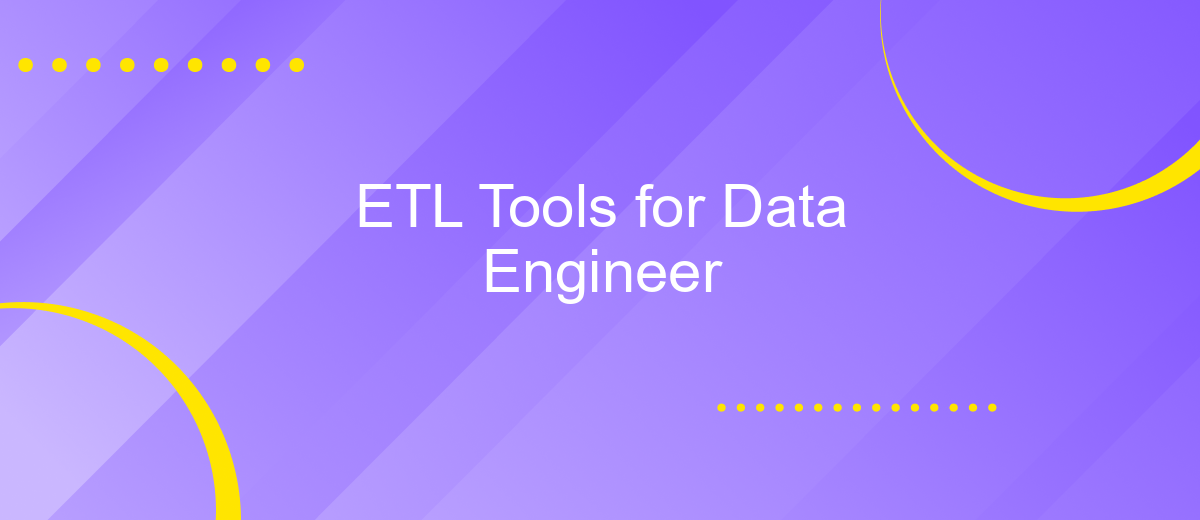 ETL Tools for Data Engineer