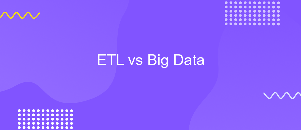 ETL vs Big Data