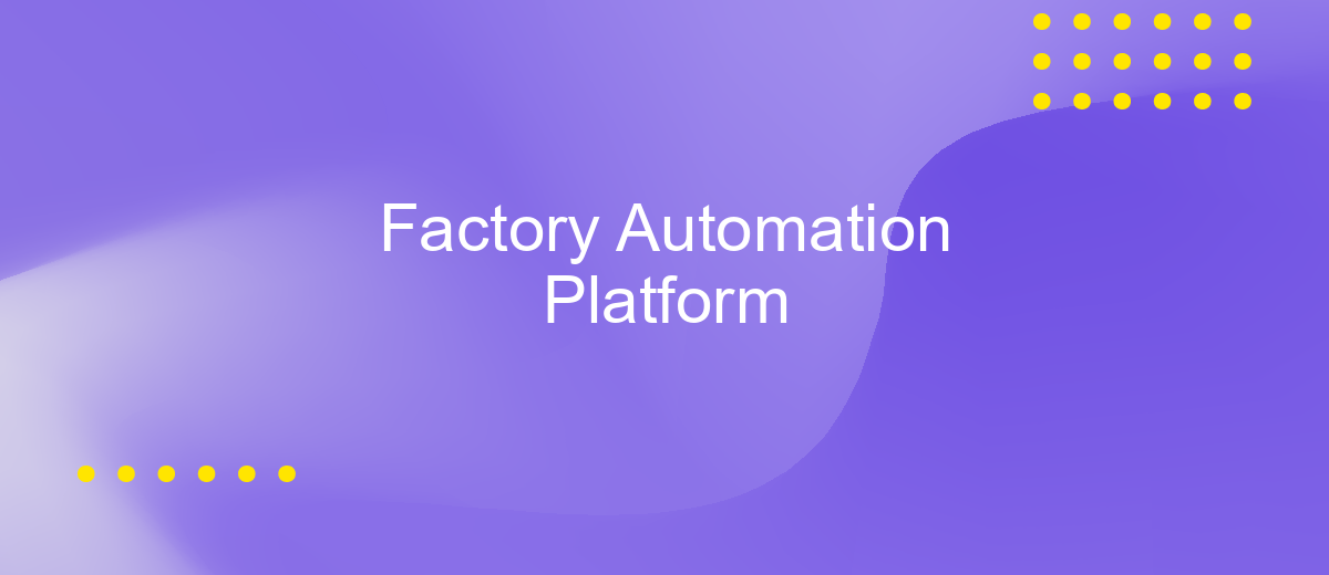 Factory Automation Platform