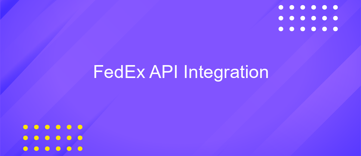 FedEx API Integration