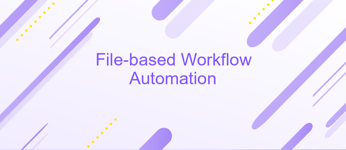 File-based Workflow Automation