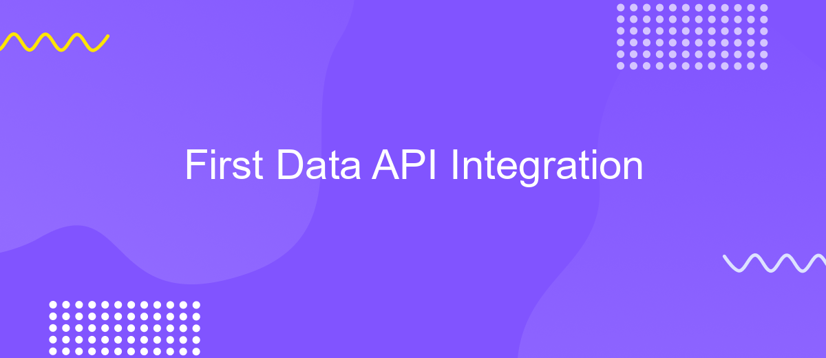 First Data API Integration