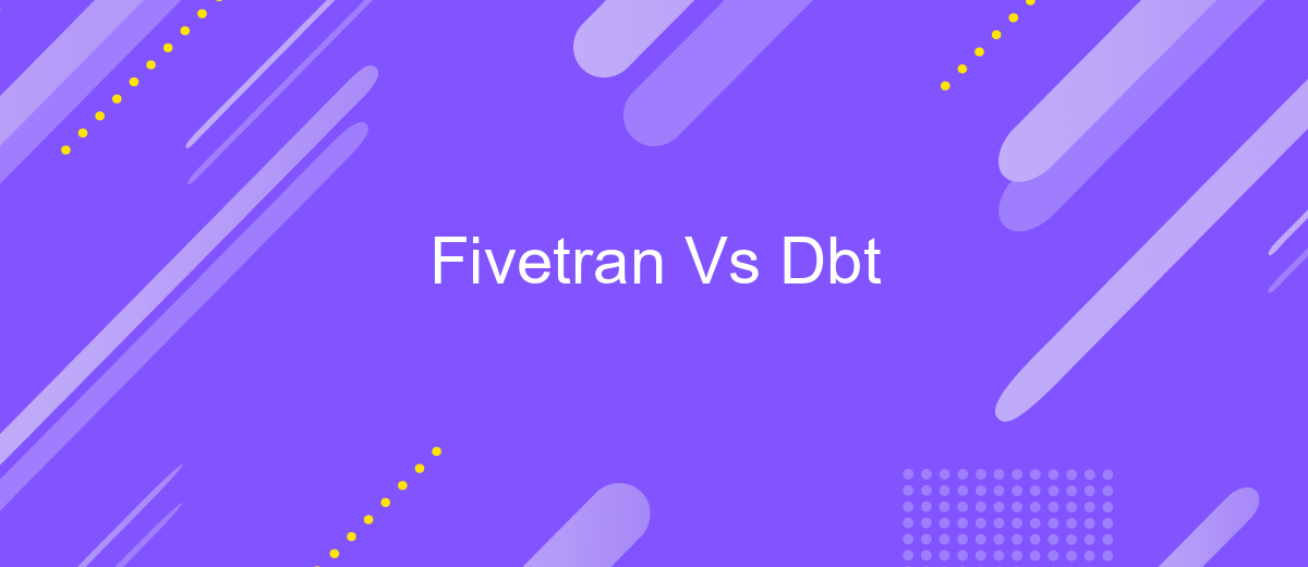 Fivetran Vs Dbt