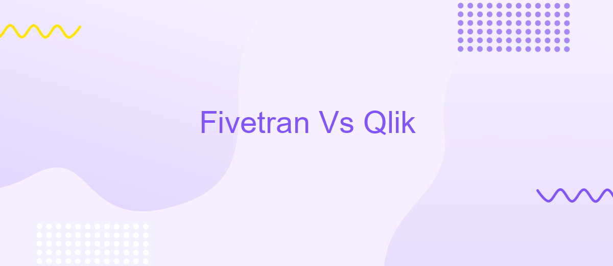 Fivetran Vs Qlik