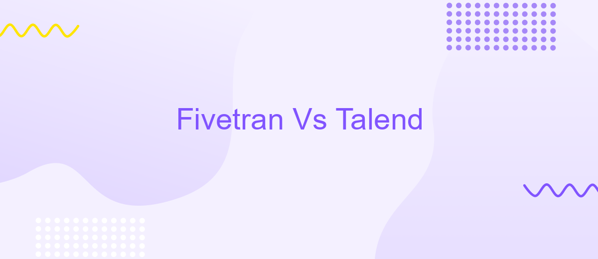 Fivetran Vs Talend