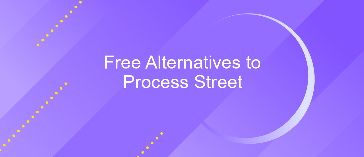 Free Alternatives to Process Street