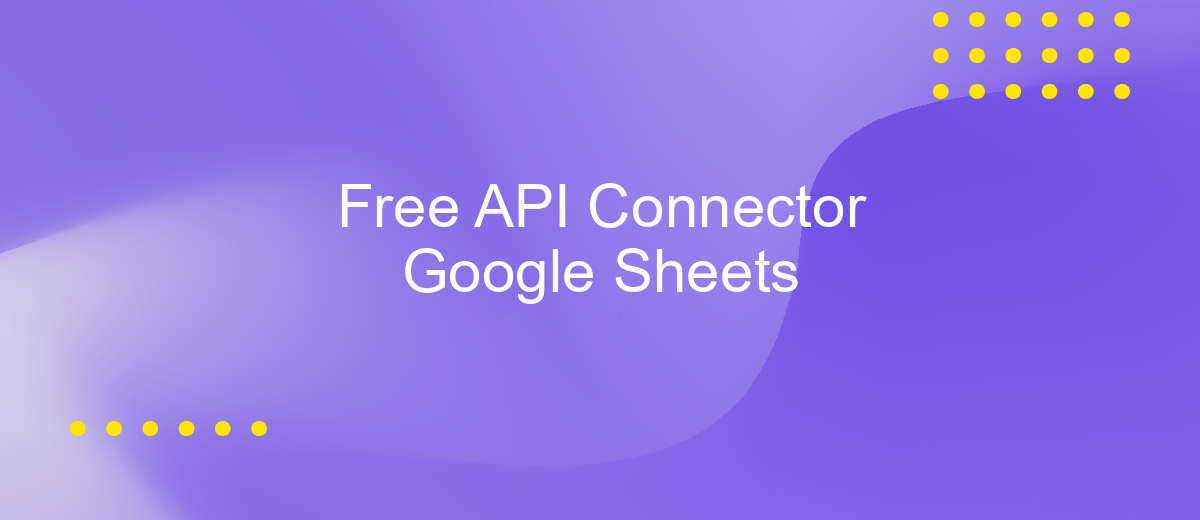 Free API Connector Google Sheets