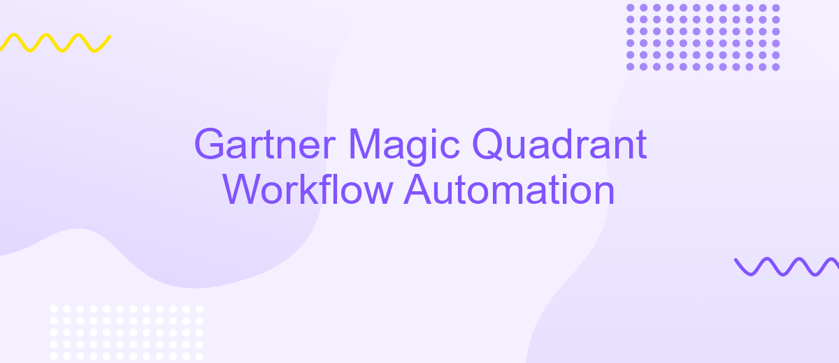 Gartner Magic Quadrant Workflow Automation