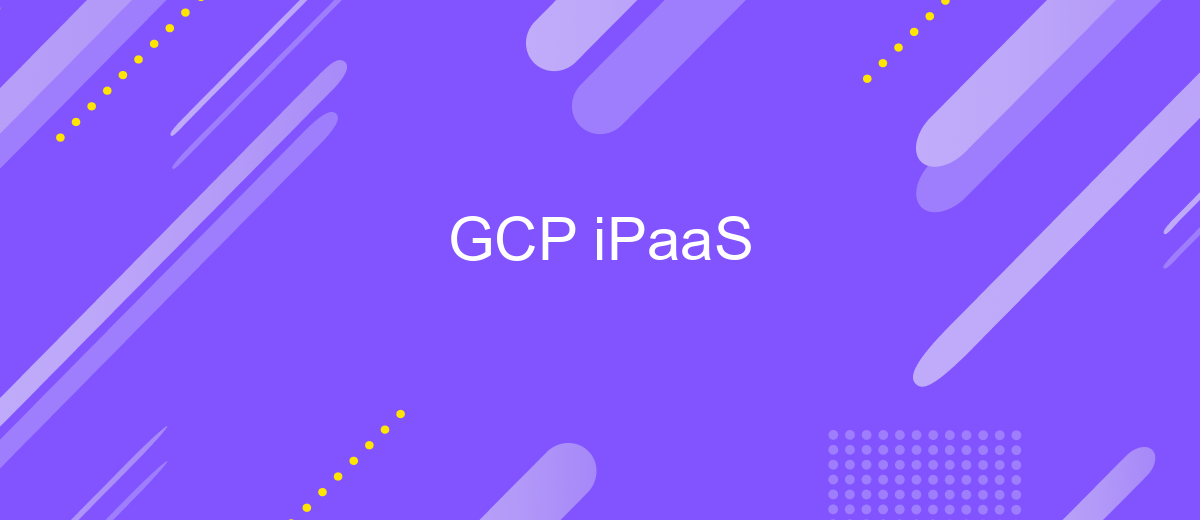 GCP iPaaS