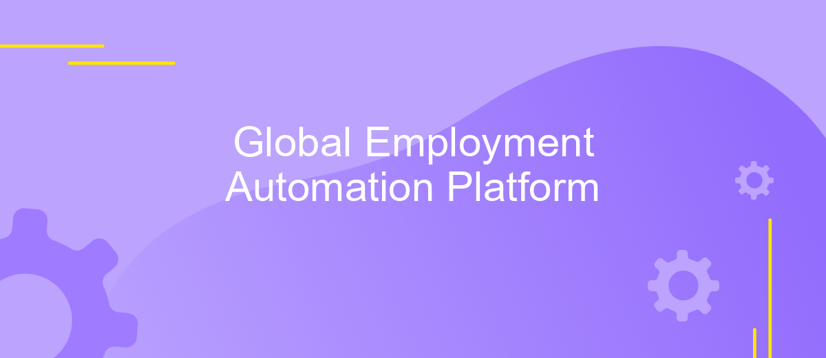 Global Employment Automation Platform