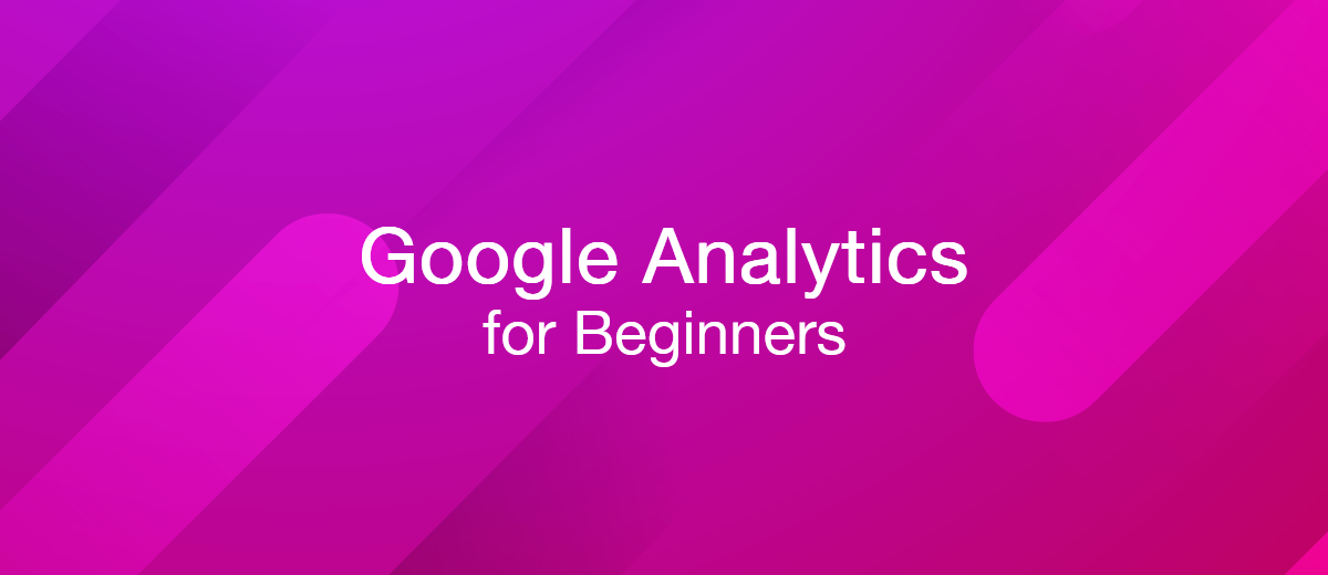 Google Analytics for Beginners