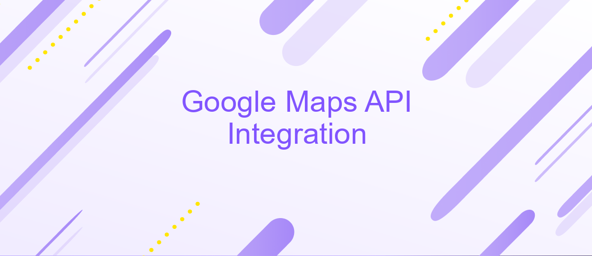 Google Maps API Integration