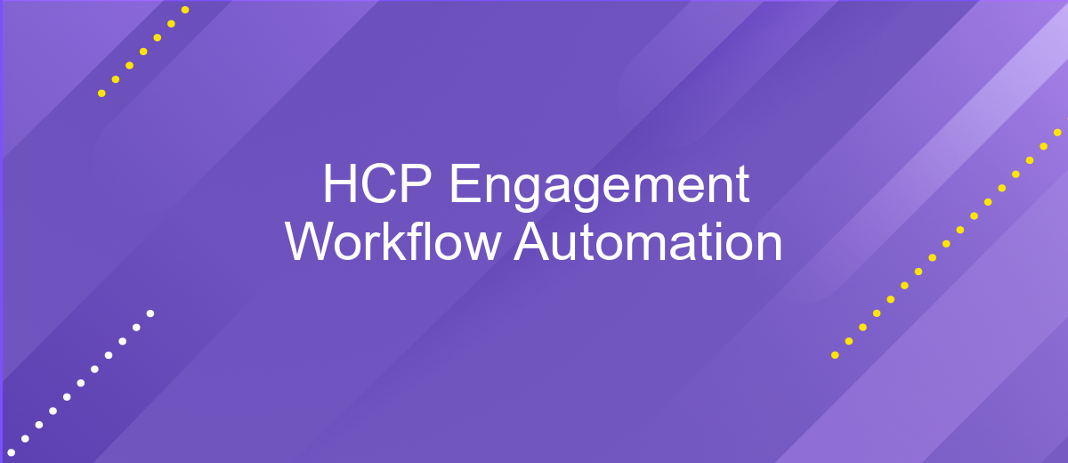 HCP Engagement Workflow Automation