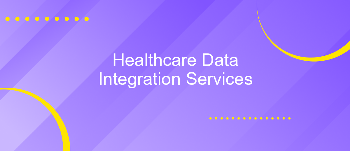 Healthcare Data Integration Services