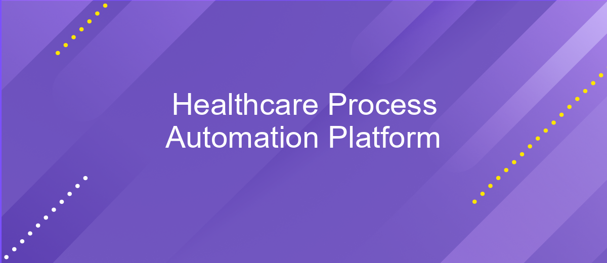 Healthcare Process Automation Platform