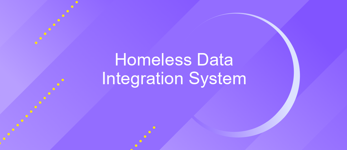 Homeless Data Integration System