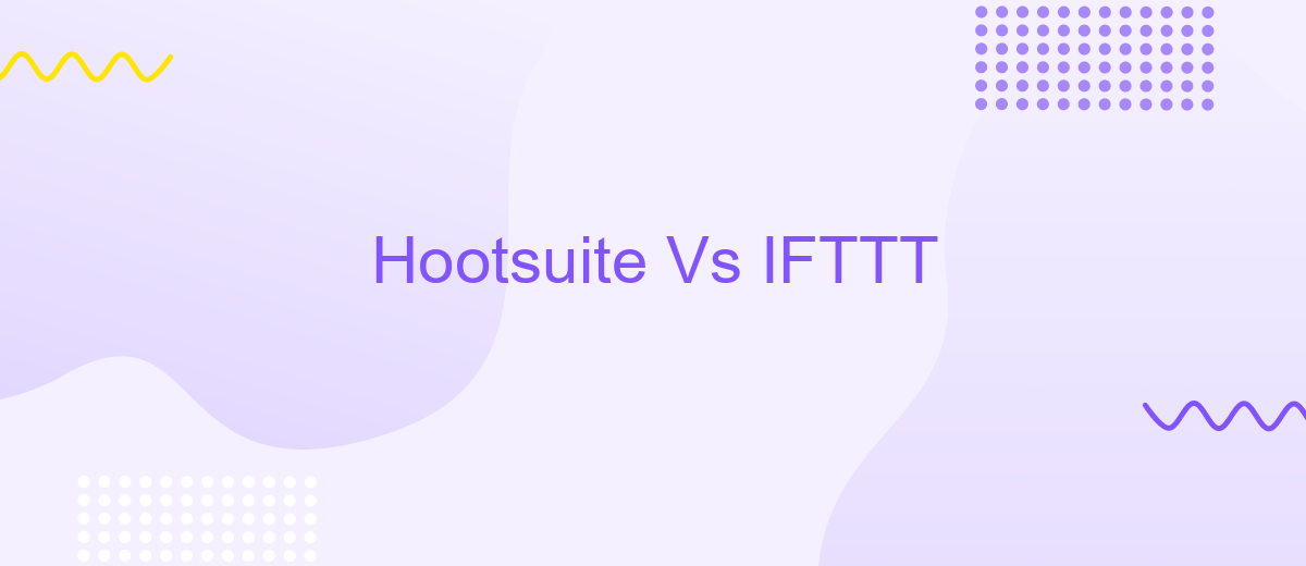 Hootsuite Vs IFTTT